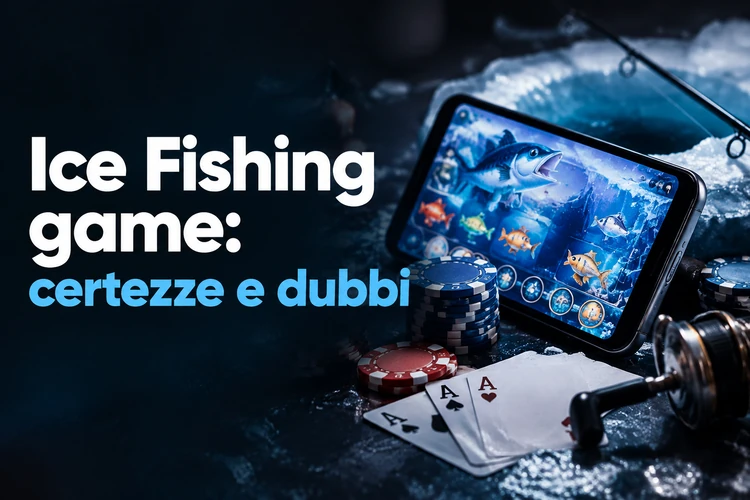 Ice Fishing game: certezze e dubbi